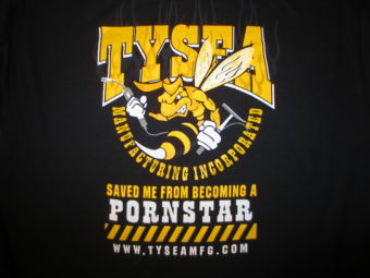 Custom T-Shirts for Tysea Mfg. Welding t-shirt saying "Tysea saved me from becoming a pornstar"